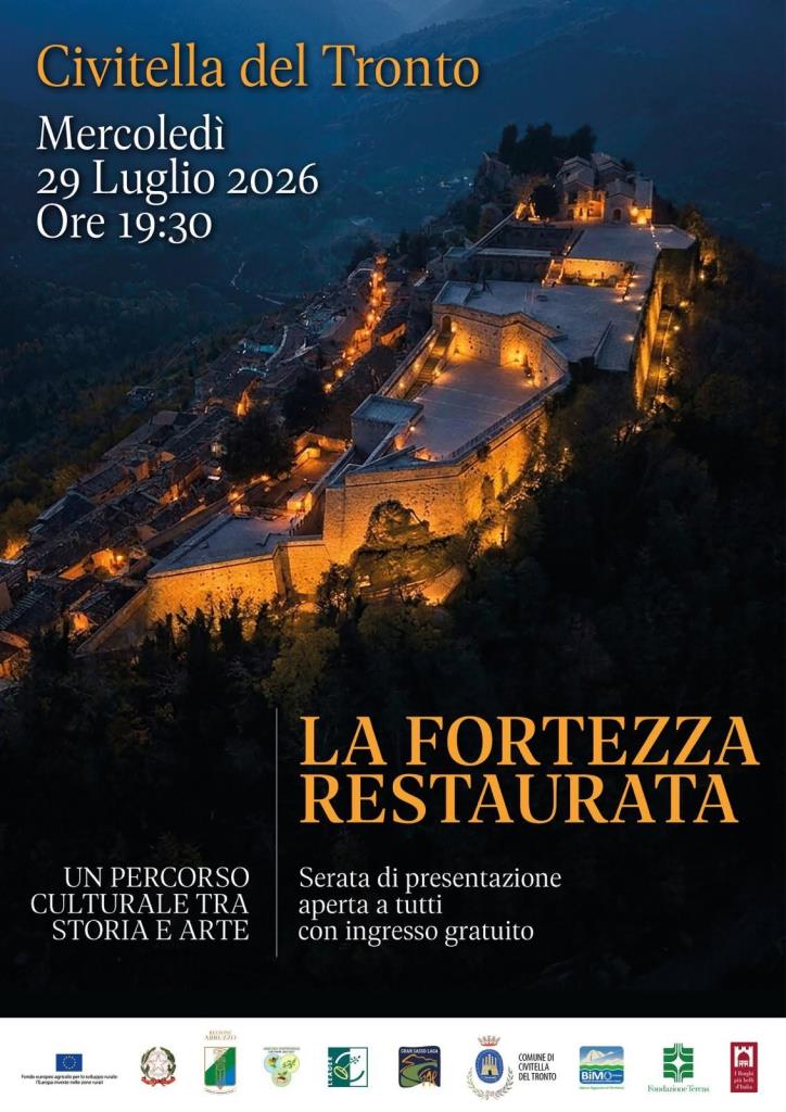 Costruire il futuro, custodendone la storia: riapre la Fortezza di Civitella del Tronto.